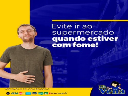 Evite ir ao supermercado quando estiver com fome!