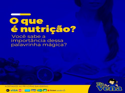 O que é nutrição? Você sabe a importância dessa palavrinha mágica?